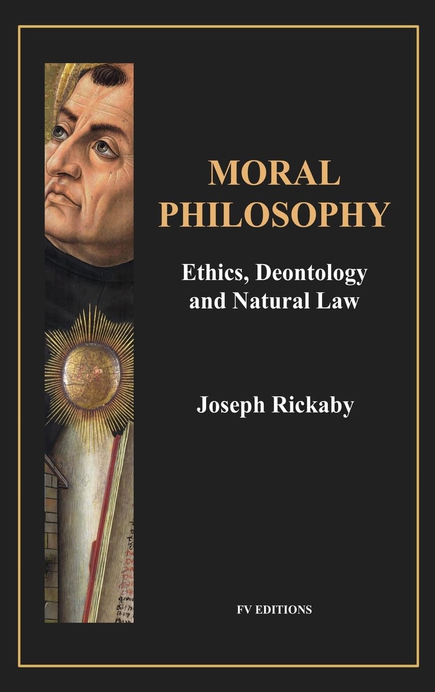 Moral Philosophy: Ethics, Deontology and Natural Law (Easy-to-Read Layout)