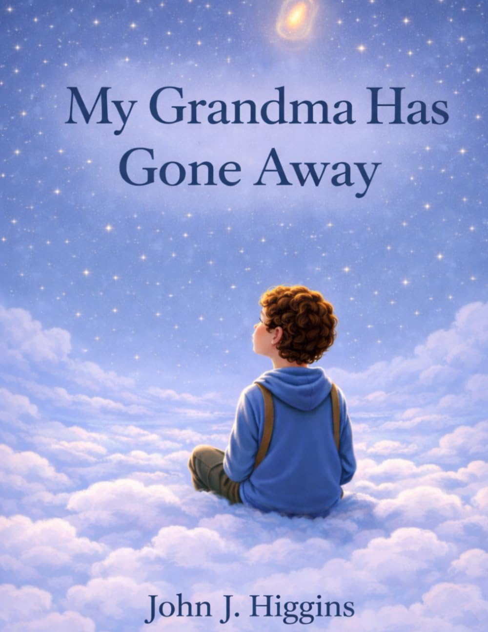 My Grandma Has Gone Away (My Loved One Has Gone Away – Children’s Comfort Series)