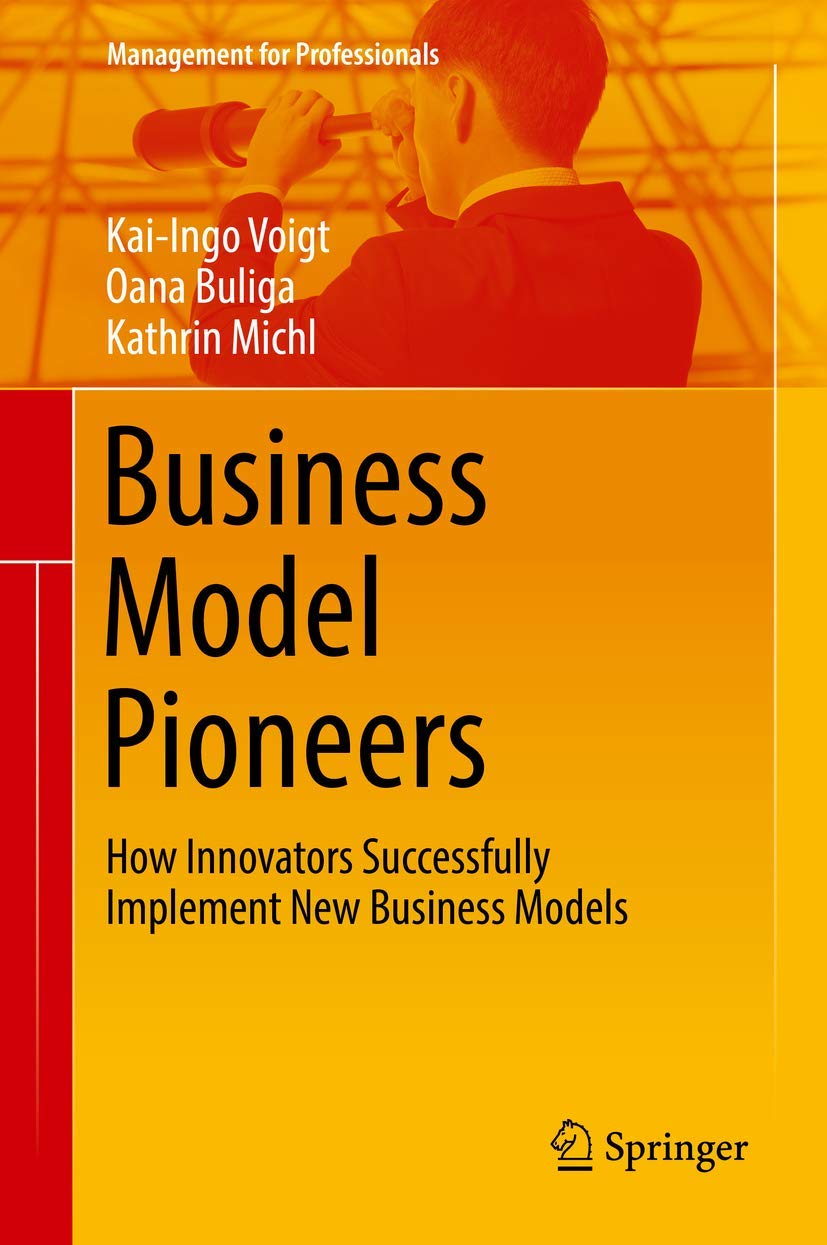 Buy Business Model Pioneers: How Innovators Successfully Implement New Business Models (Management for Professionals) — BookShops.in