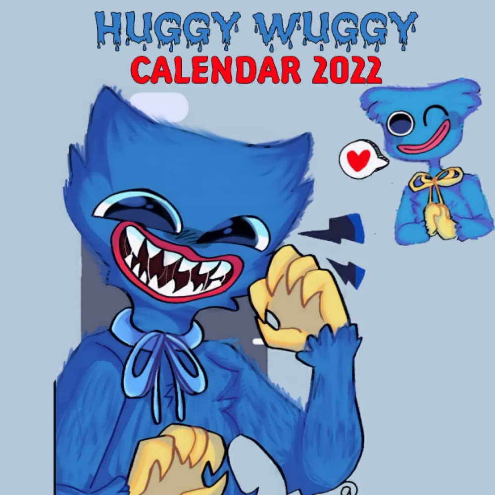 Huggy wuggy Calendar: Providing You With 12 Months Calendars 2022 And Photos Of fnf Huggy Wuggy, poppy playtime, Kissy Missy