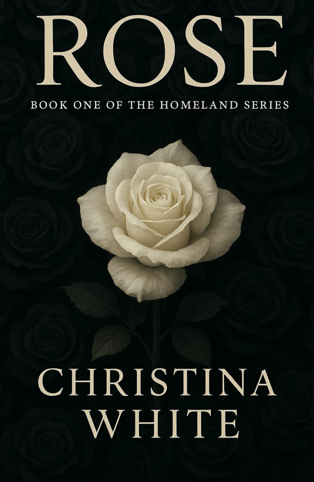 Rose: Book One of the Homeland Series: 1