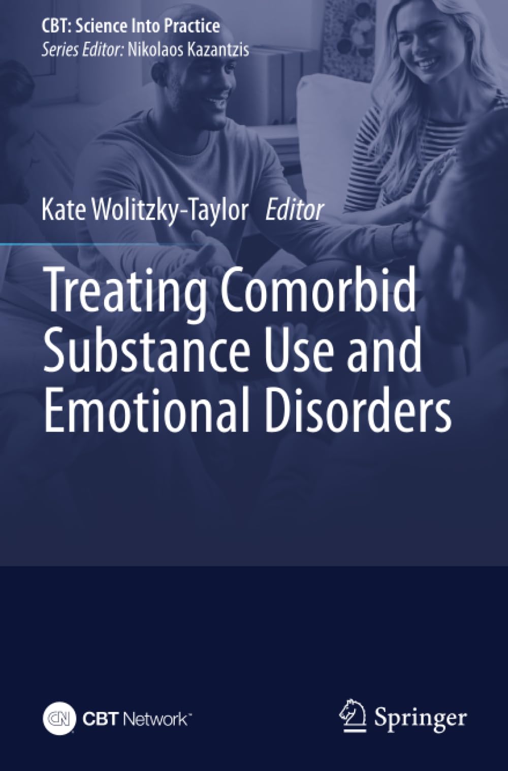 Front cover of the book 'Treating Comorbid Substance Use and Emotional Disorders (CBT: Science Into Practice)'
