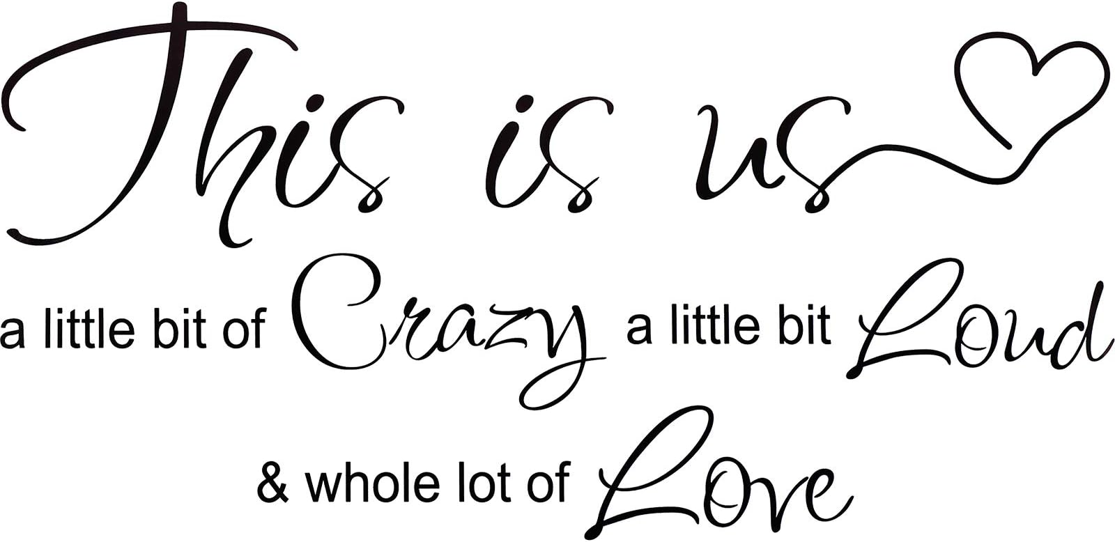 This is Us Crazy Loud Love Wall Decal Vinyl Love Quote Wall Decal Inspirational Family Quote Sticker Art Lettering Saying Home Decoration for Bedroom Living Room Office