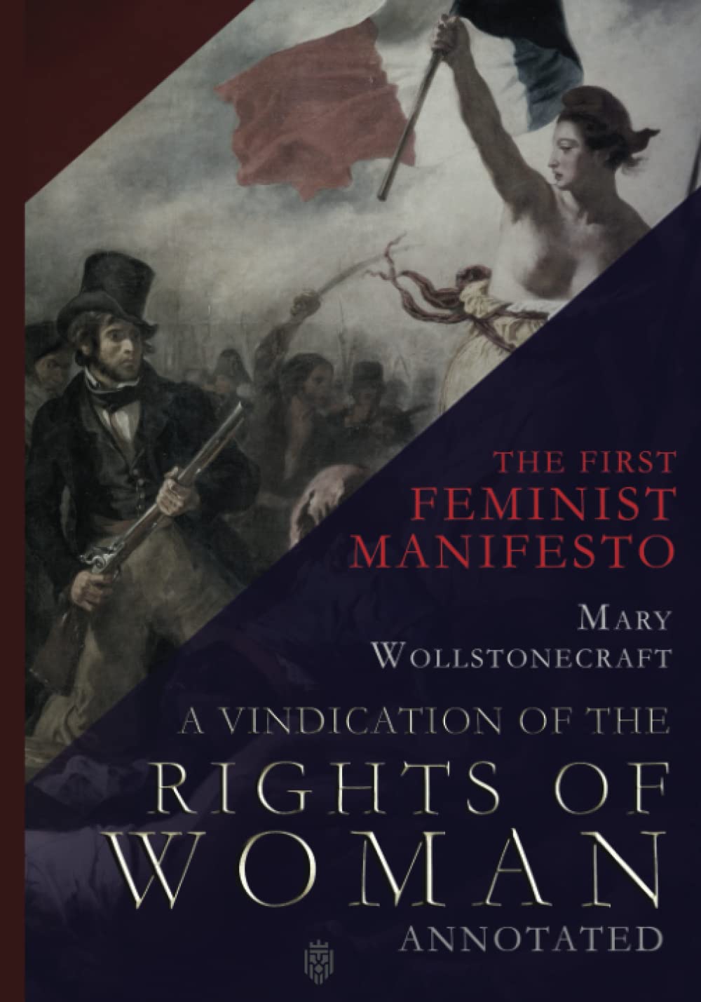 A Vindication Of The Rights Of Woman | The First Feminist Manifesto | Annotated