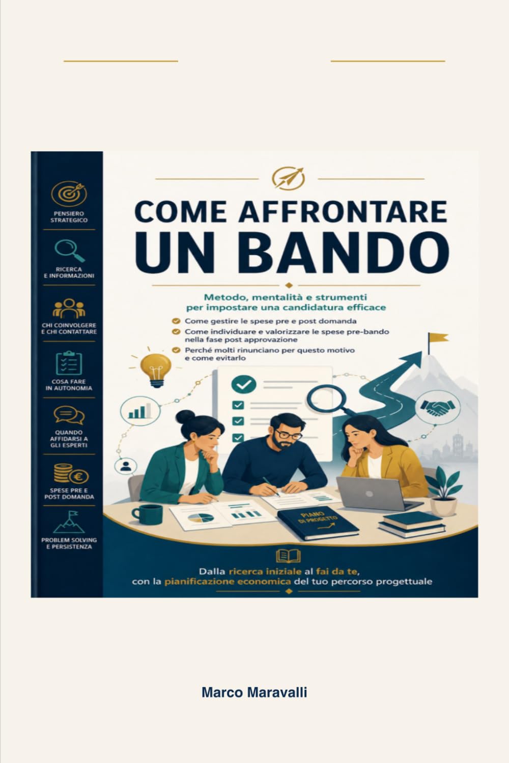 Come affrontare un bando: Metodo, mentalità e strumenti pratici per impostare una candidatura efficace