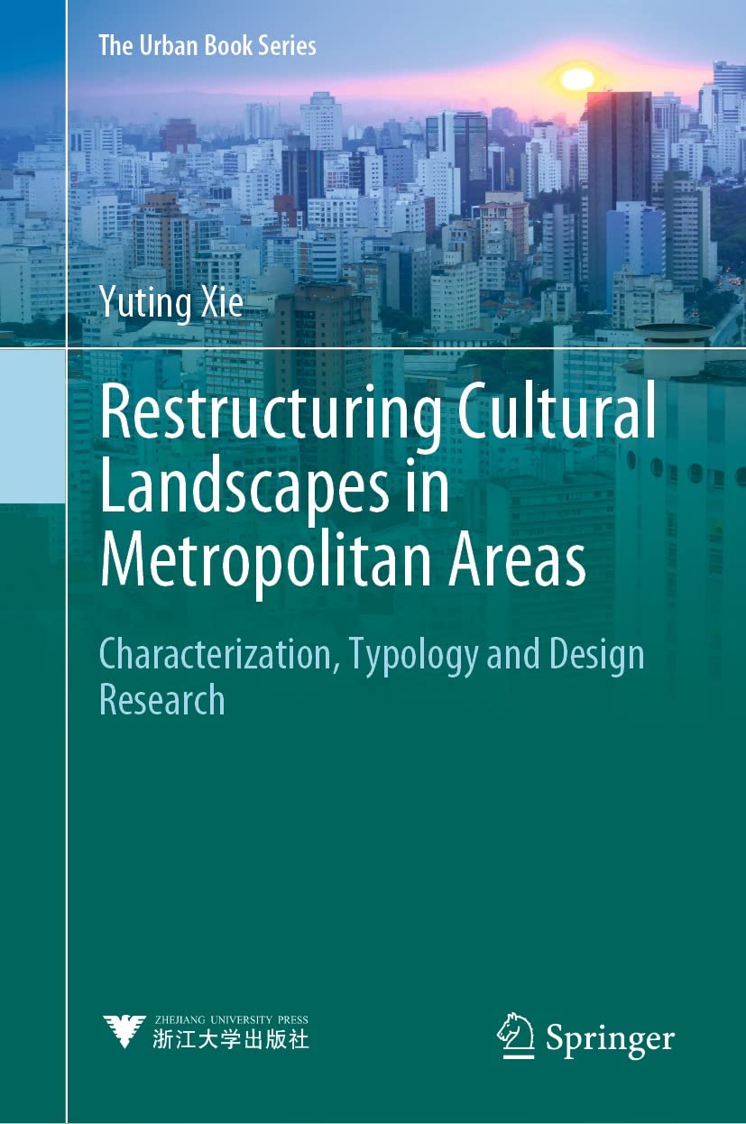 Restructuring Cultural Landscapes in Metropolitan Areas design urbain