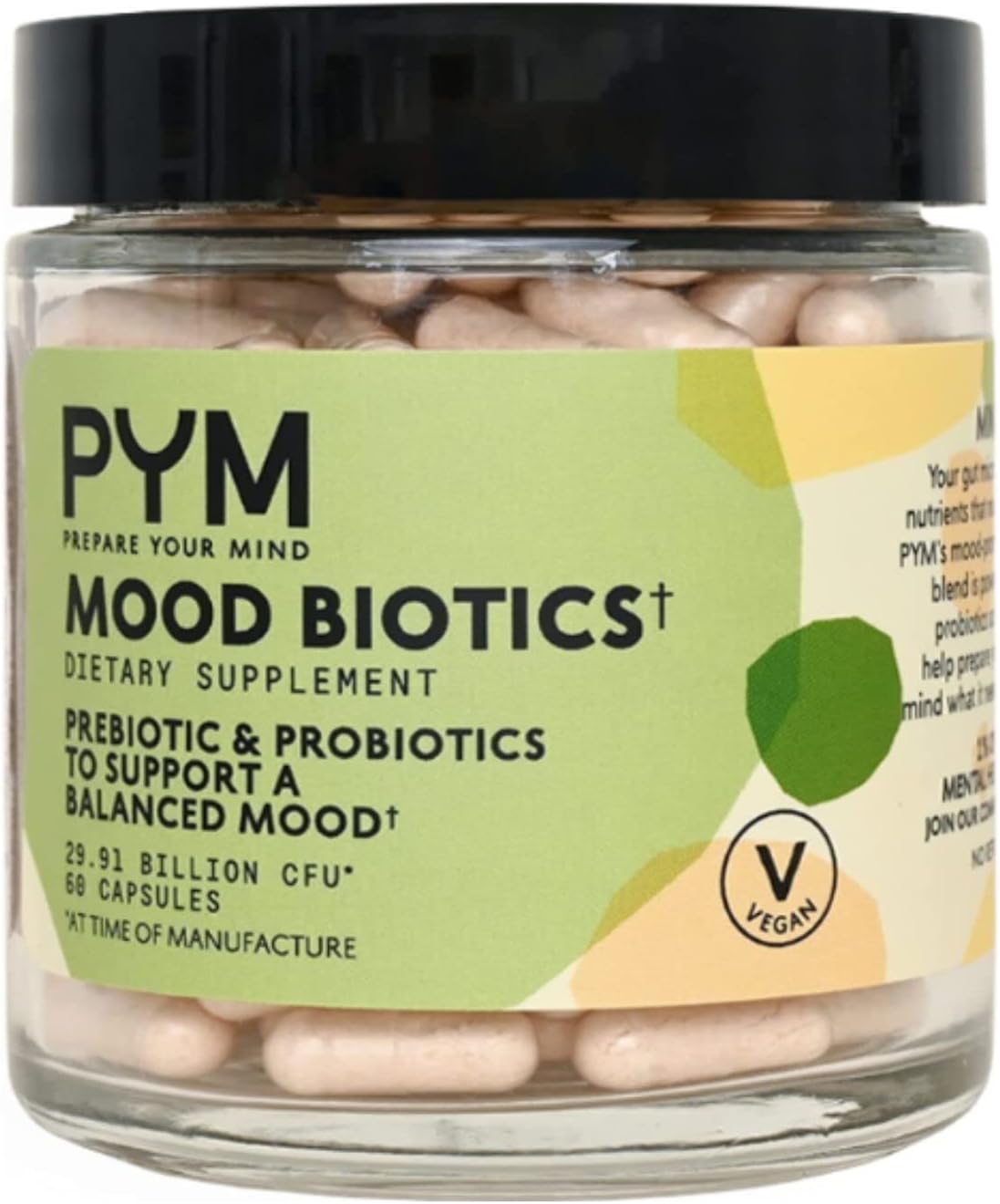 PYM Mood Biotics with 22.91 Billion CFU (60 Count) Prebiotics and Probiotics for Gut Health & Mood Support Supplement | Non-GMO, Vegan, Gluten Free