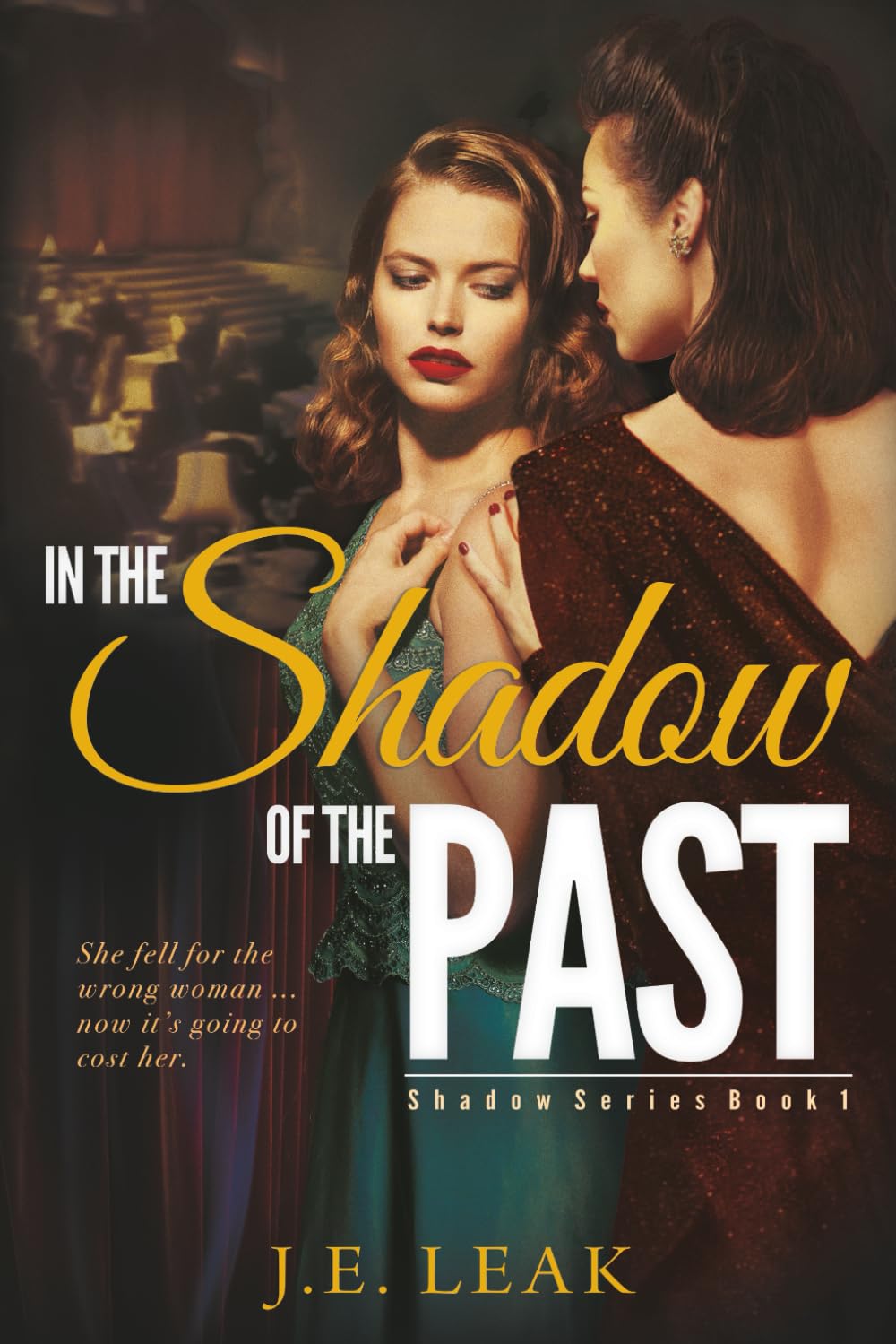 In the Shadow of the Past: Shadow Series Book 1: A Lesbian Historical Novel