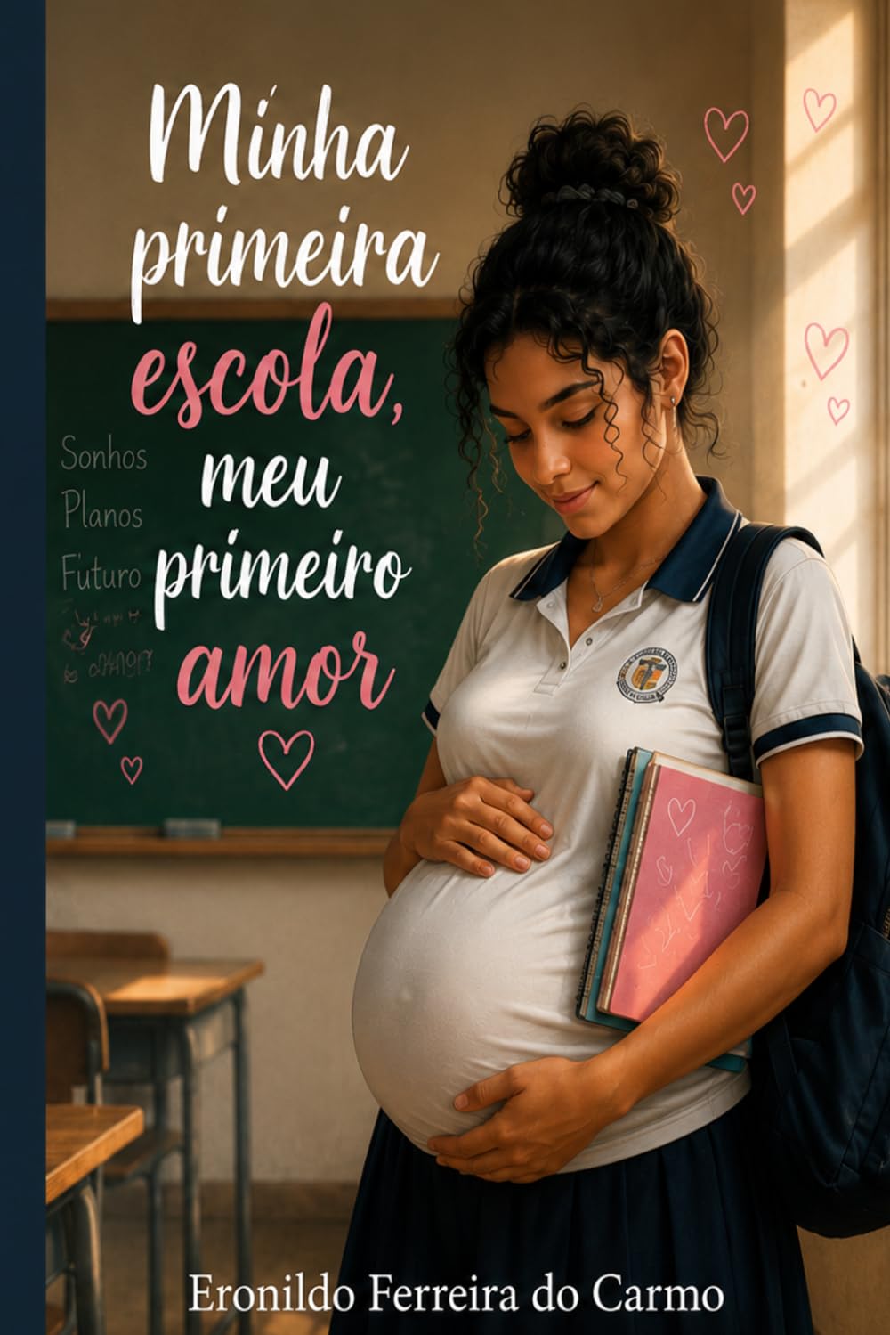 Minha primeira escola, meu primeiro amor