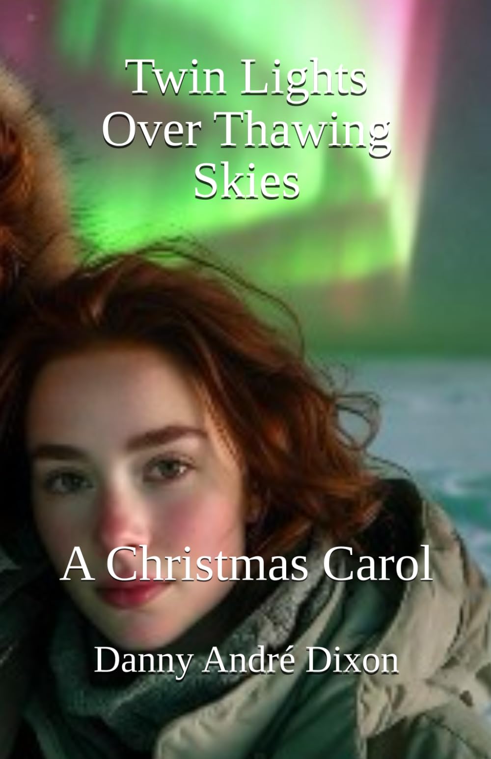 Twin Lights Over Thawing Skies: A Christmas Carol (The Twin Lights Series)