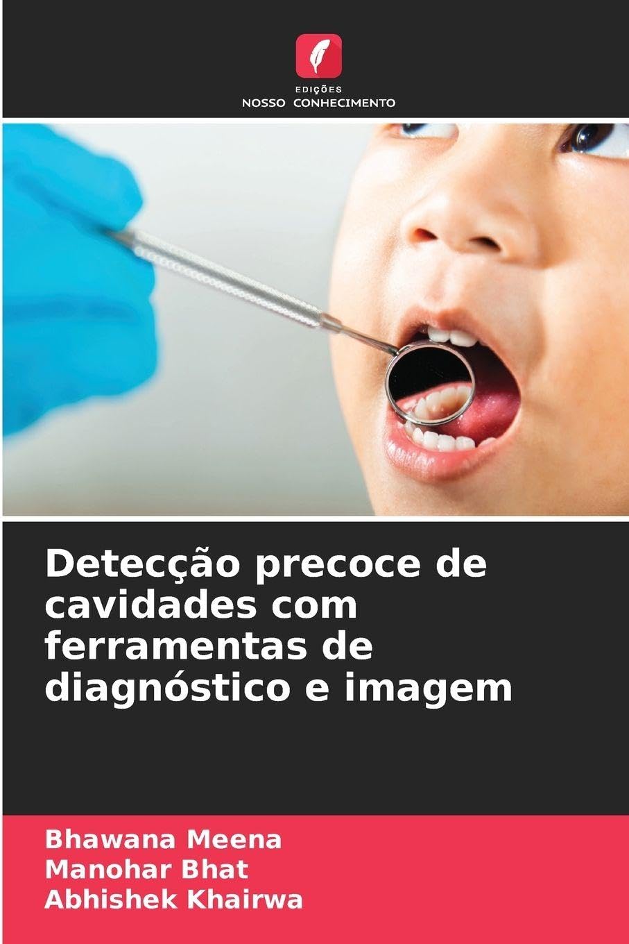Detecção precoce de cavidades com ferramentas de diagnóstico e imagem