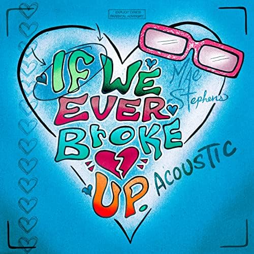 If We Ever Broke Up (Acoustic) by Mae Stephens on Amazon Music Unlimited