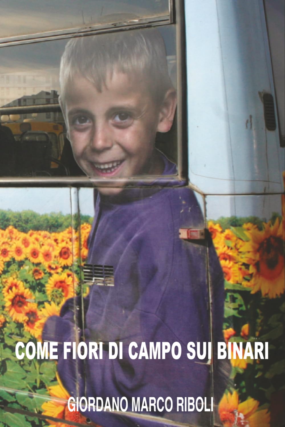 Come Fiori di Campo sui Binari