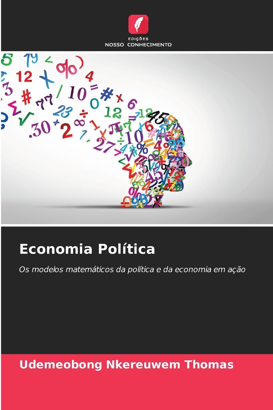 Economia Política: Os modelos matemáticos da política e da economia em ação