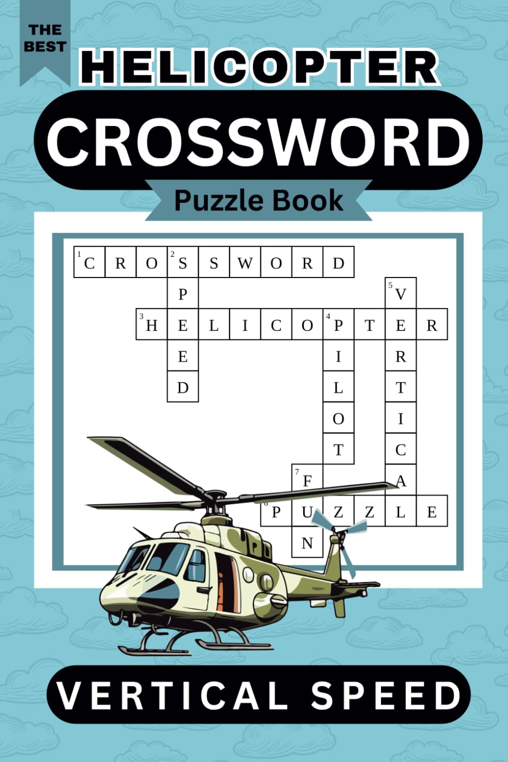 Helicopter Crossword Puzzle Book, Fun For All Ages: Adults and Teens Who Love A Challenge And All Things Aviation