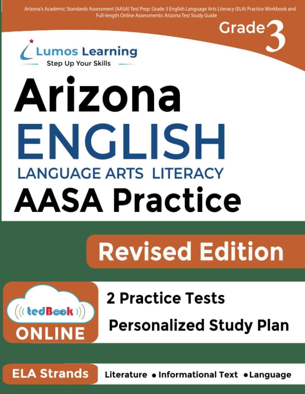 Arizona's Academic Standards Assessment (AASA) Test Prep: Grade 3 English Language Arts Literacy (ELA) Practice Workbook and Full-length Online Assessments: Arizona Test Study Guide