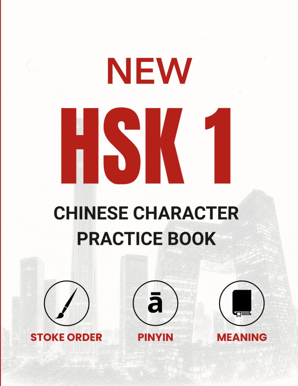New HSK course 1(HSK 3.0 level 1) - Chinese Character Practice Book 汉字练习册 New words + Pinyin + Meaning + stroke order