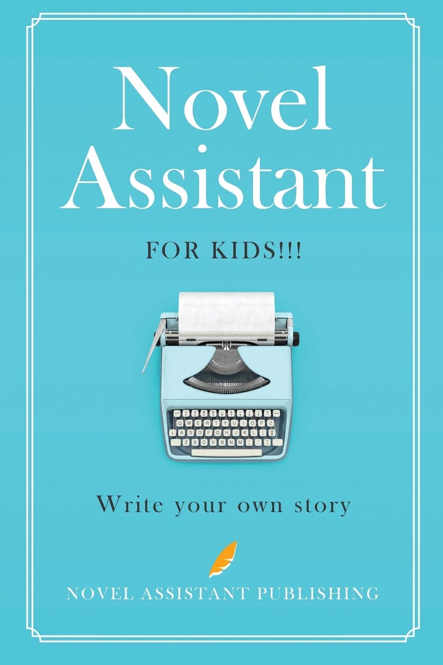 Novel Assistant for Kids: Write your own story!