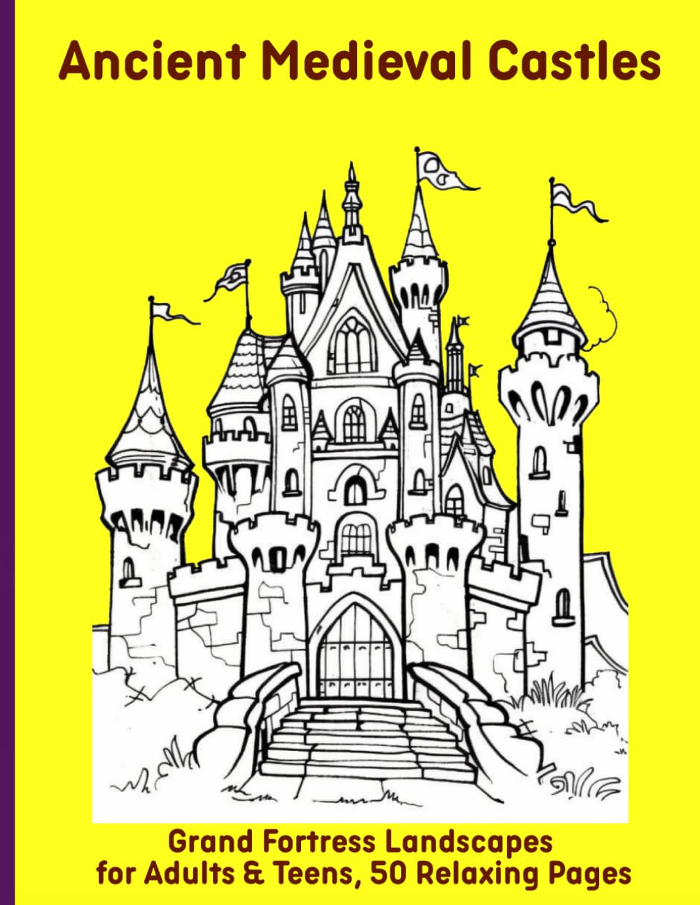 Ancient Medieval Castles: Grand Fortress Landscapes for Adults & Teens, 50 Relaxing Pages