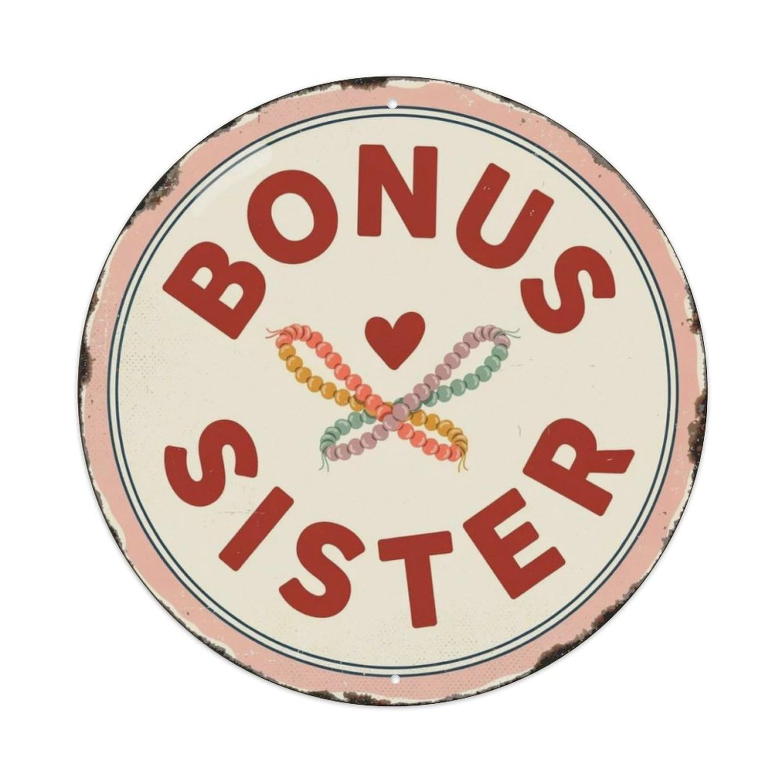 Bonus Sister Metal Tin Sign Plaque