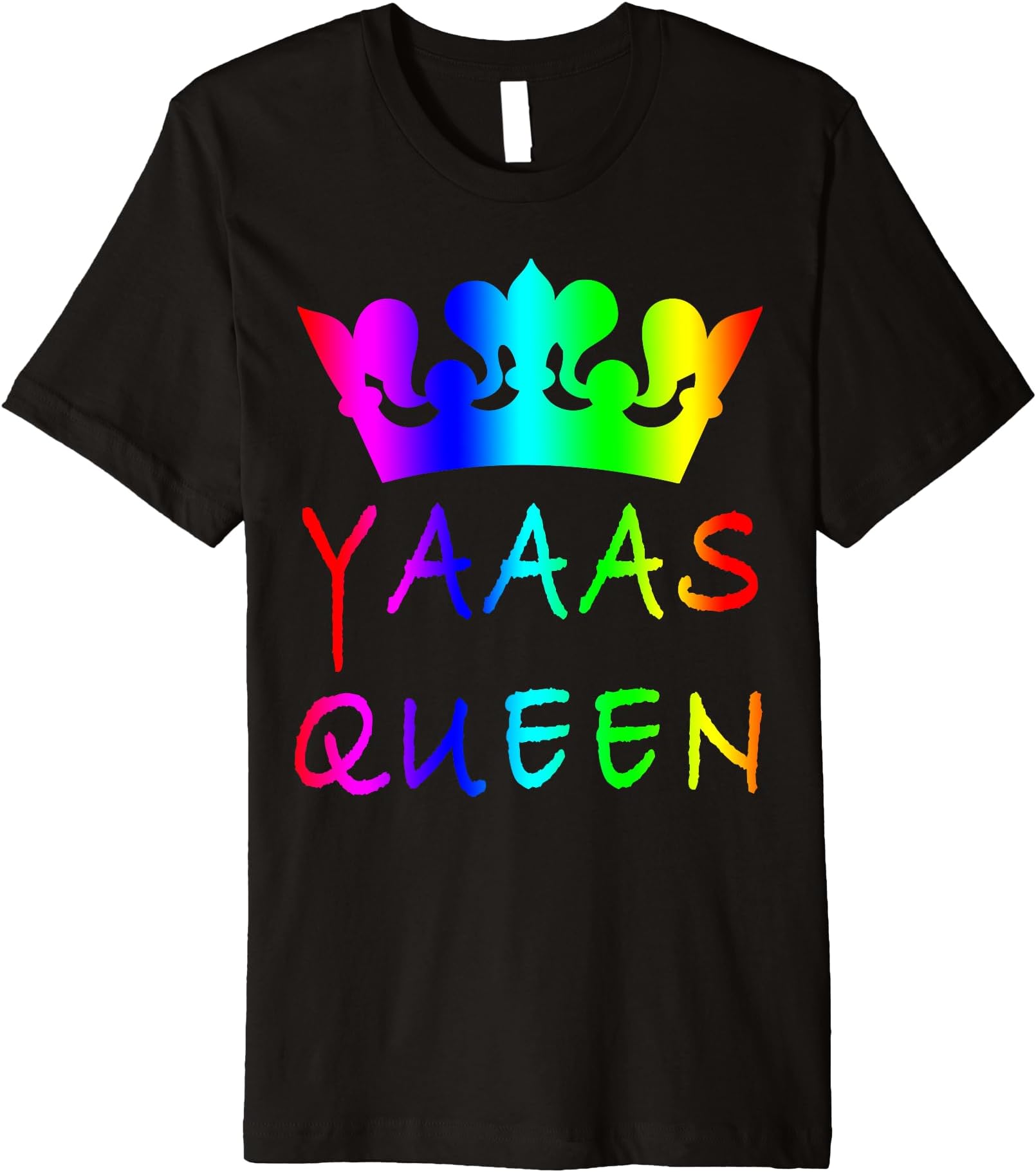 Yaas Queen Funny Colorful Cute For Girls Women Apparel Premium T-Shirt