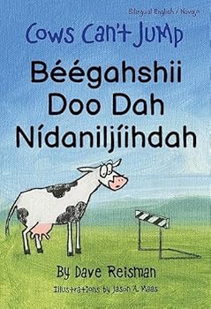 Paperback Béégashii Doo Dah Nídaniljíidah (Bilingual Navajo/English Cows Can’t Jump) (Cows Can't Series)) Book