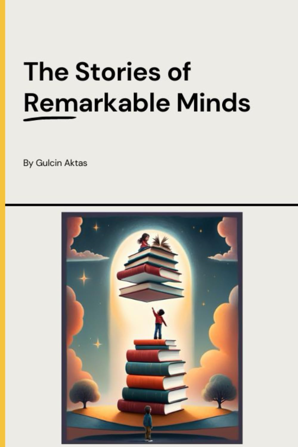 The Stories of Remarkable Minds