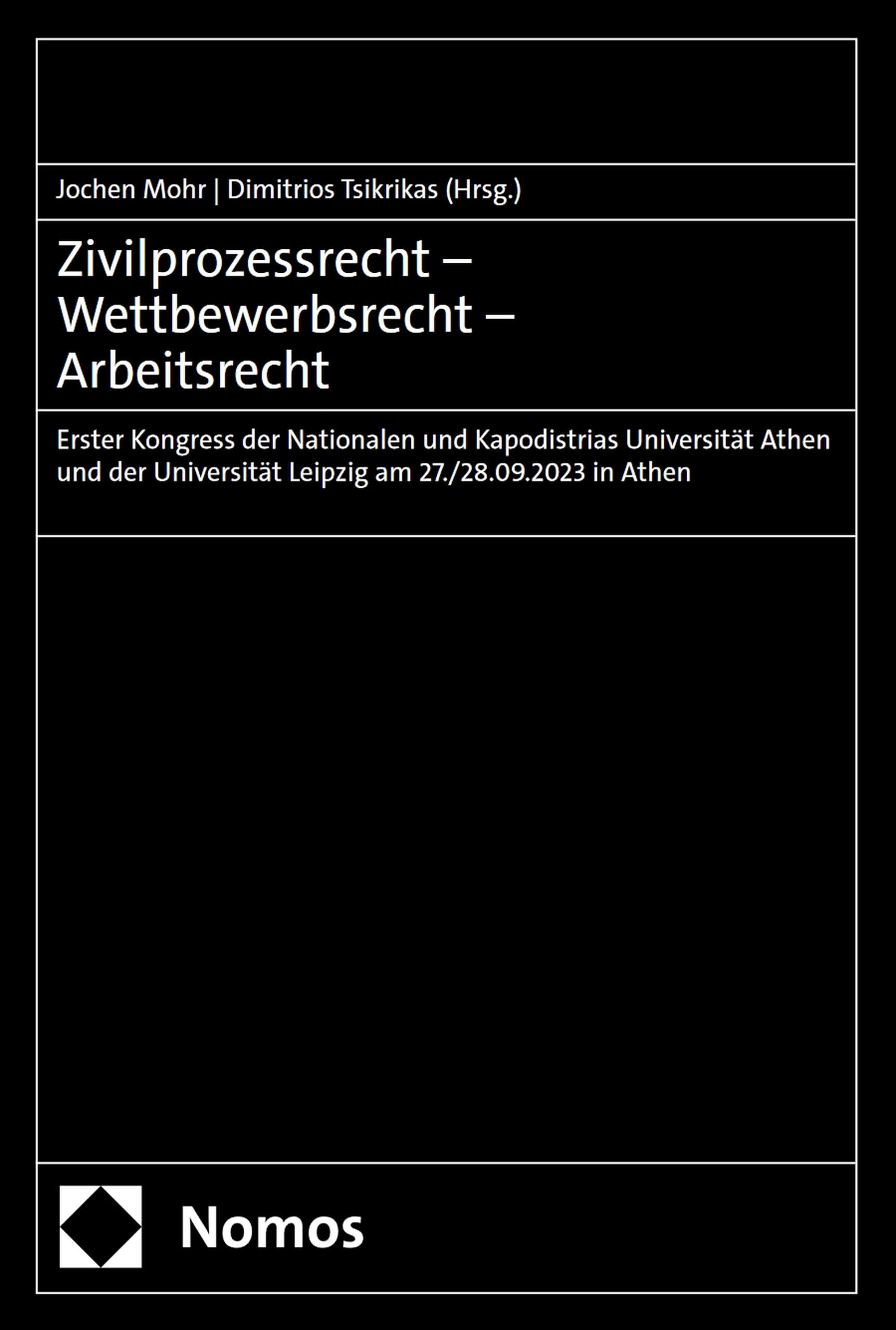 Zivilprozessrecht – Wettbewerbsrecht – Arbeitsrecht: Erster Kongress der Nationalen und Kapodistrias Universität Athen und der Universität Leipzig am 27./28.09.2023 in Athen