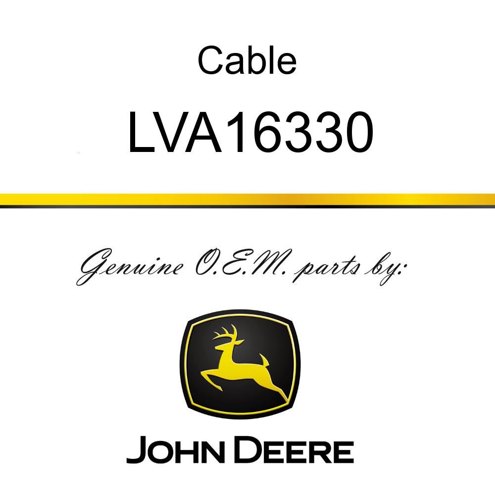 John Deere Original Equipment Cable #LVA16330
