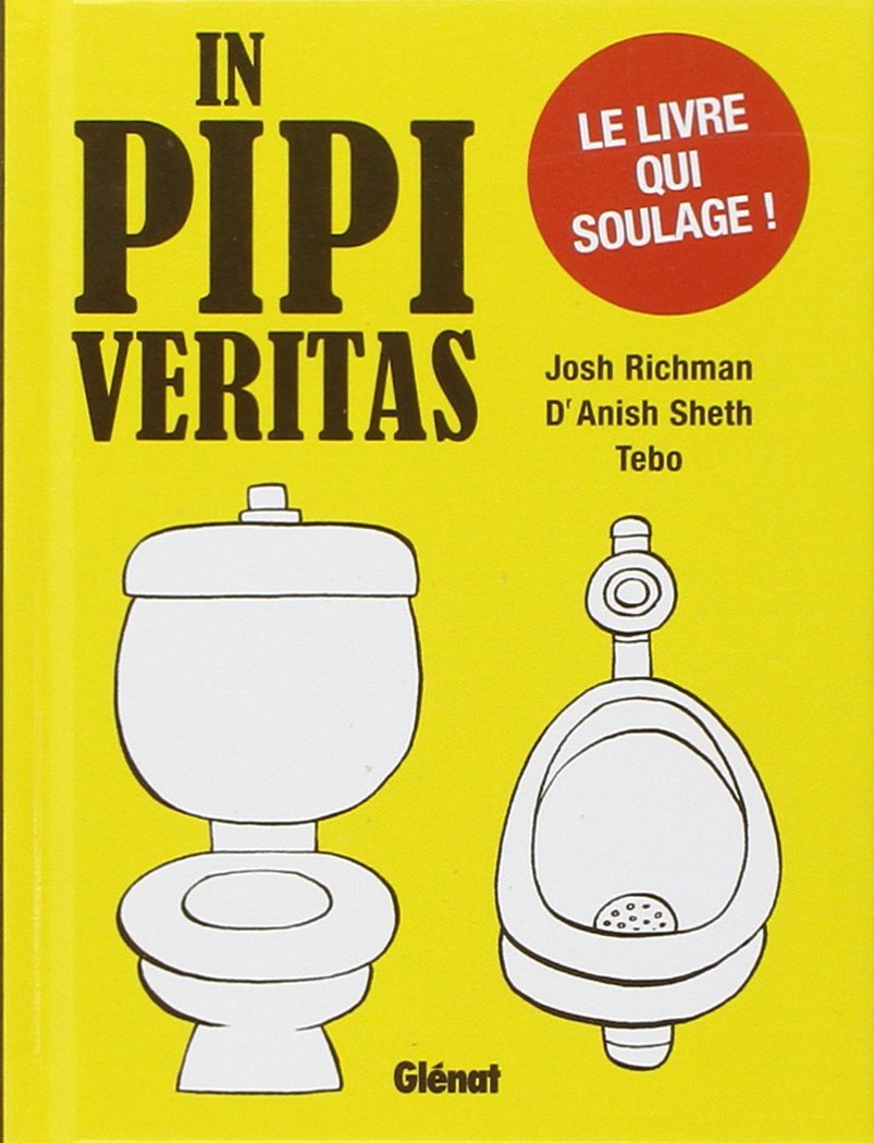 In pipi veritas: Le livre qui soulage