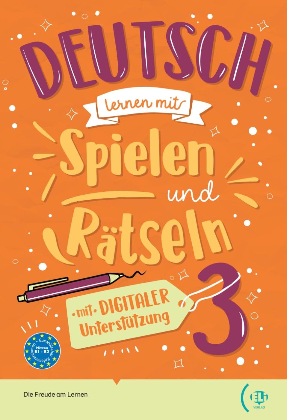 Deutsch lernen mit ... Spielen und Rätseln 3: Buch