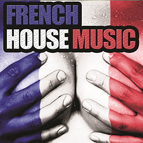 Amazon Music ヴァリアス・アーティストのFrench House Music Amazon.co.jp