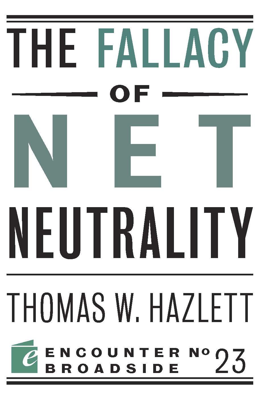The Fallacy of Net Neutrality