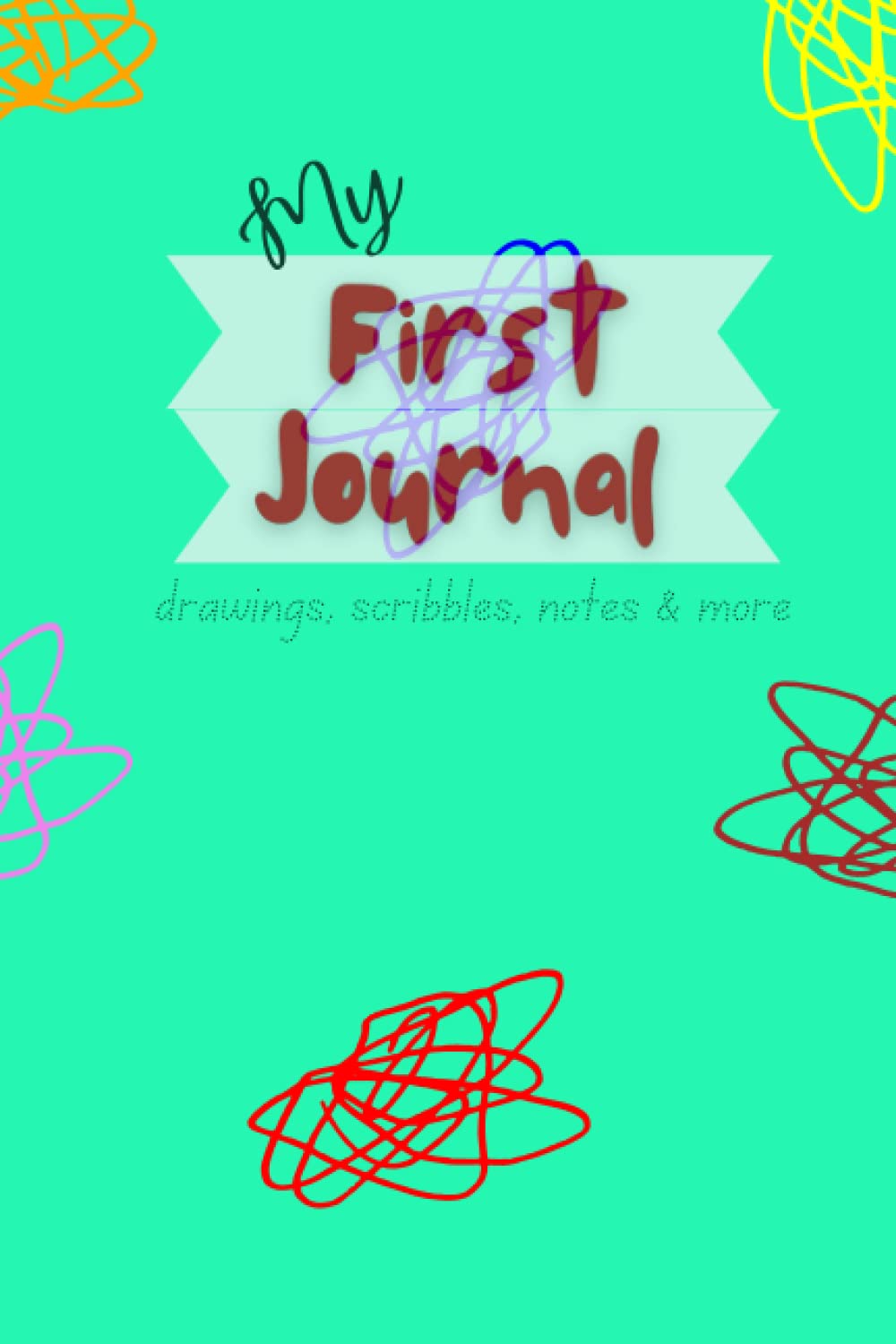 My First Journal (Mint): drawings, scribbles, notes & more