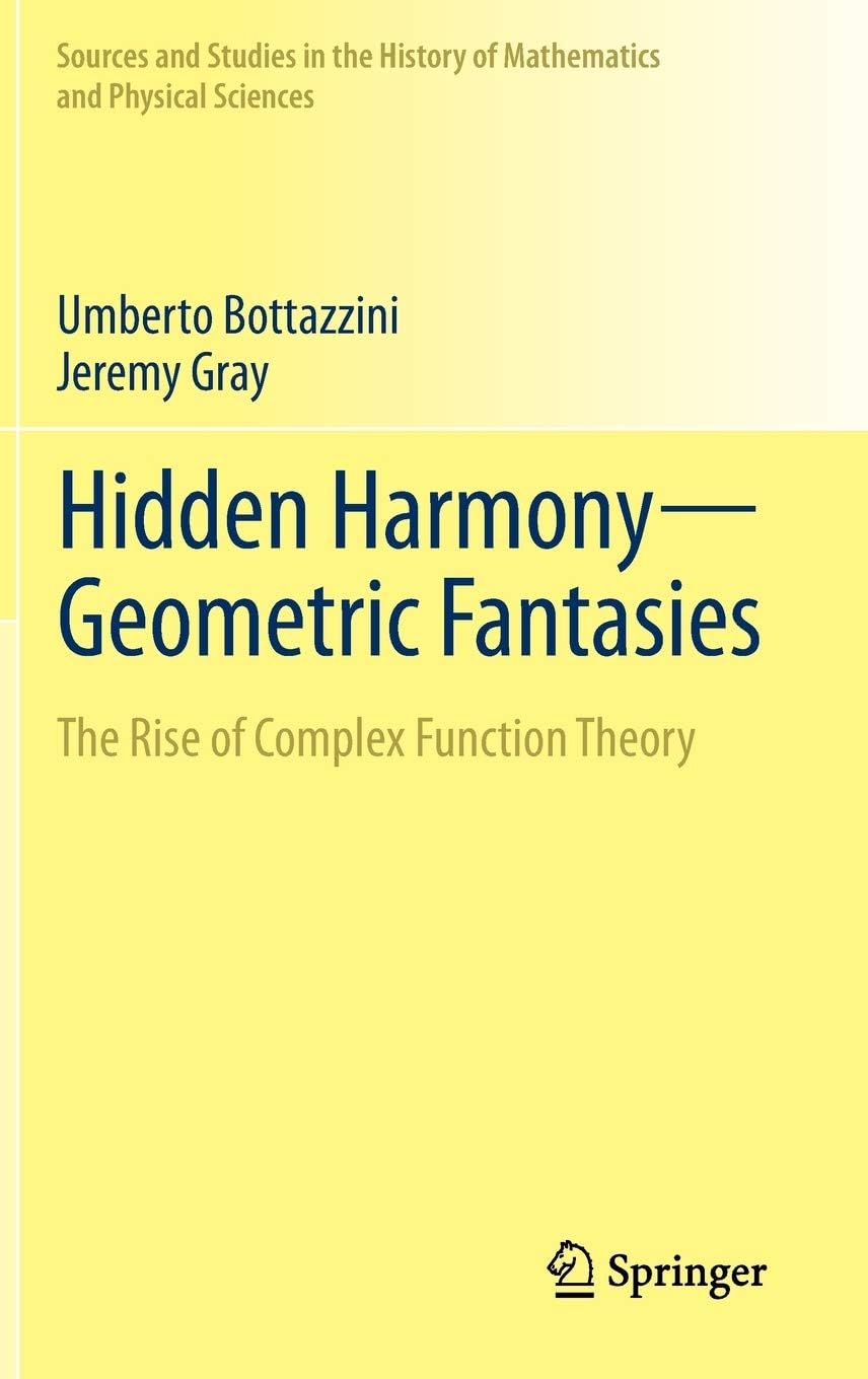 Hidden Harmony--Geometric Fantasies: The Rise of Complex Function Theory