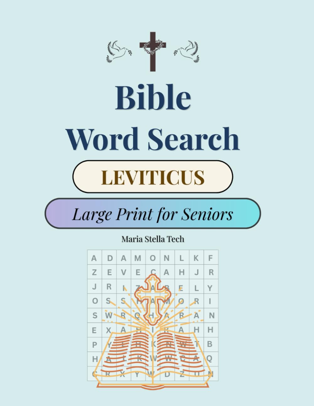 Bible Word Search - Leviticus: Large Print for Seniors: Puzzles with Words from the Book of Leviticus - Easy Large Print Edition for Adults and Seniors (Bible Word Search Series for Seniors)