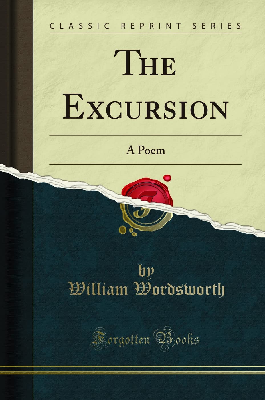 The Excursion (Classic Reprint): A Poem: A Poem (Classic Reprint) (Classic Reprint Series)