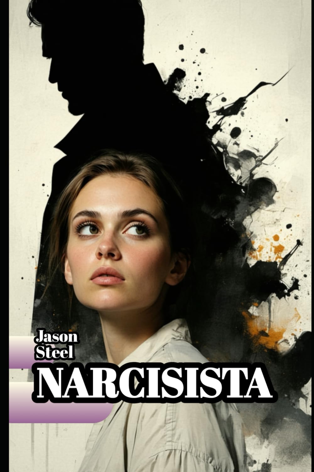 NARCISISTA: Cómo salir de la manipulación y el abuso emocional y recuperar el control de tu vida