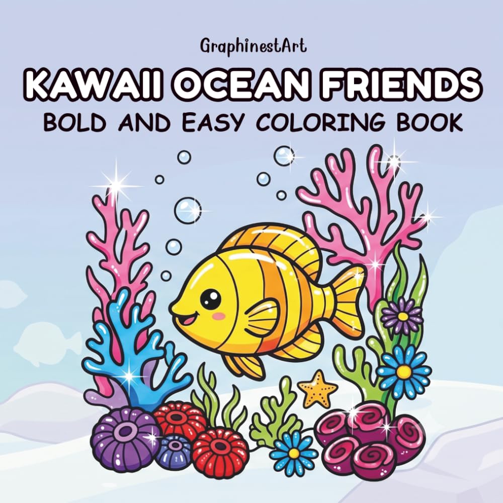 Kawaii Ocean Friends: A Bold and Easy Coloring Book Featuring 40 Adorable Sea Creatures, Coral Reefs, and Underwater Scenes for Stress Relief and Creative Fun