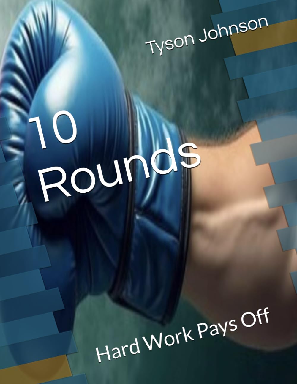 10 Rounds: Hard Work Pays Off