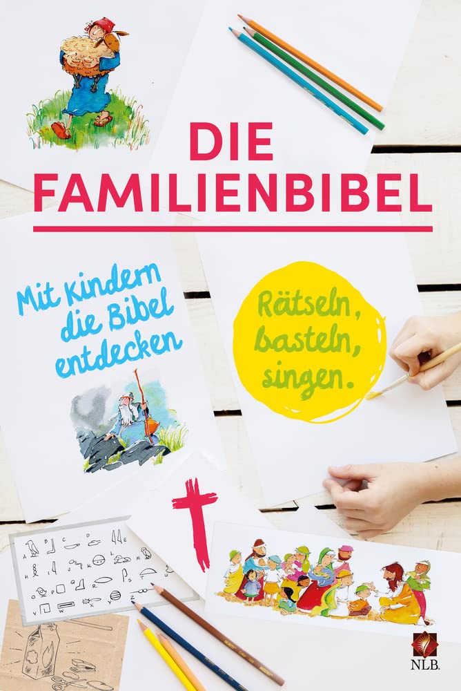 Die Familienbibel: Rätseln, basteln, singen. Mit Kindern die Bibel entdecken