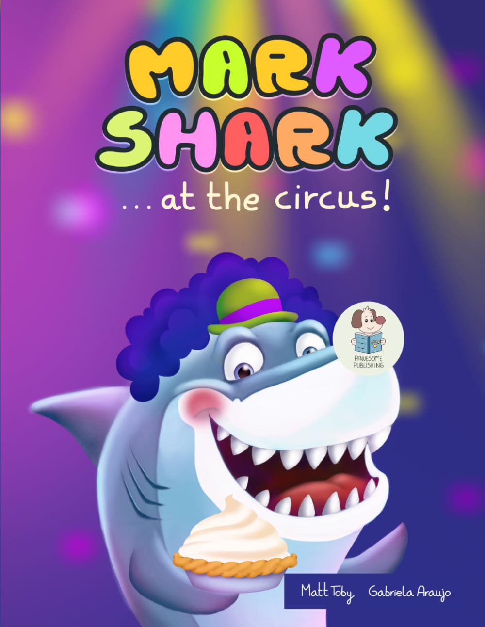 Mark Shark at the Circus! (Mark Shark Adventures)