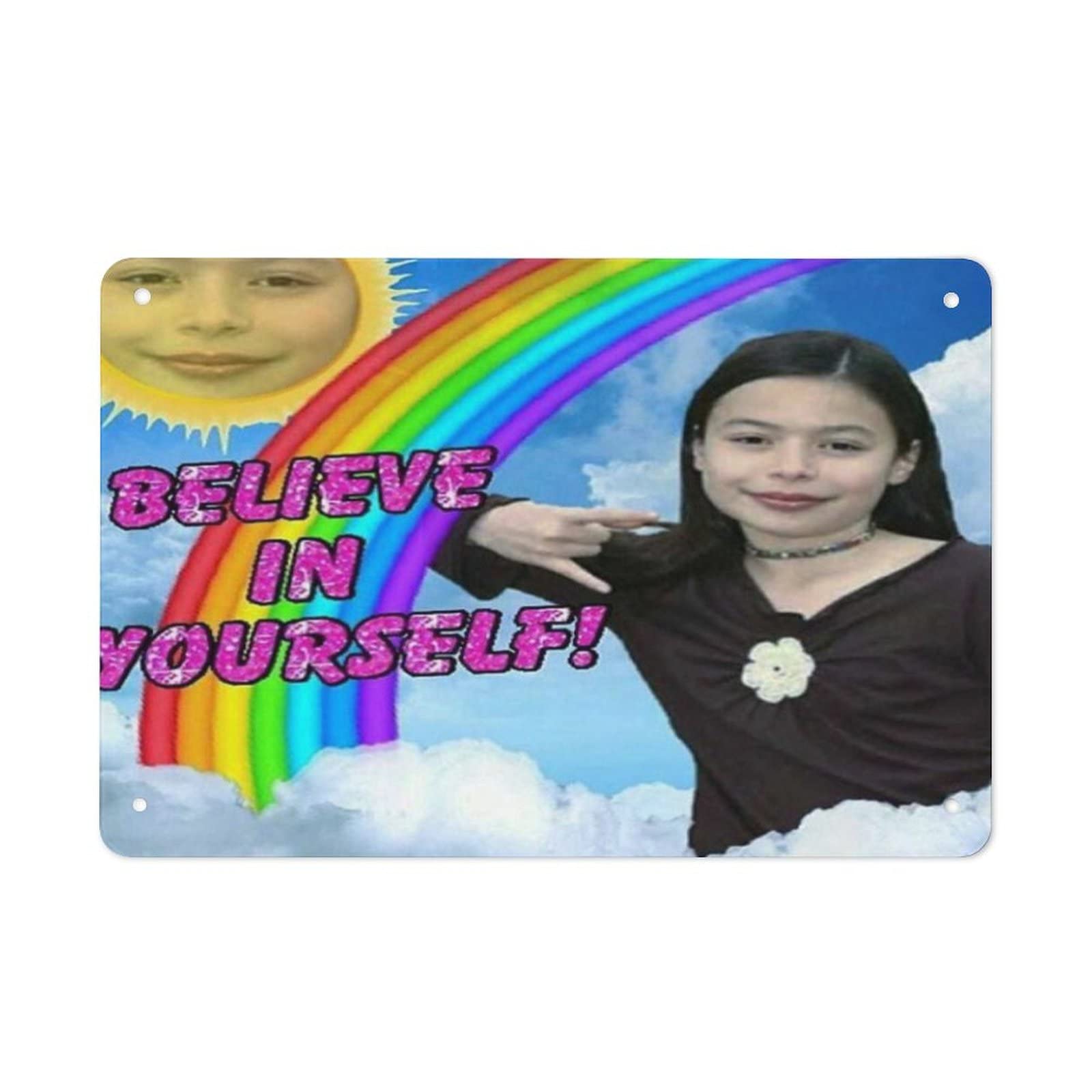 Believe in Yourself Rainbow Meme Metal Tin Sign Cosgrove Retro Style  Aluminum Decoration Sign Wall Art Poster 8X12 Inches : Amazon.sg: Home
