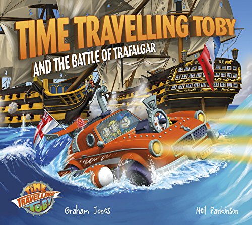 Time Travelling Toby and the Battle of Trafalgar