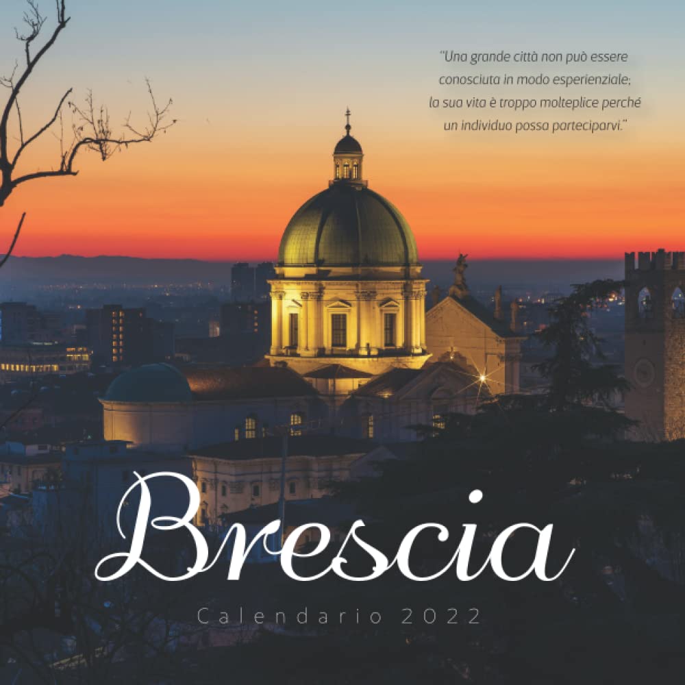 Brescia Calendario 2022: Calendario 2022 8.5''x8.5'' - Regali per la famiglia e gli amici
