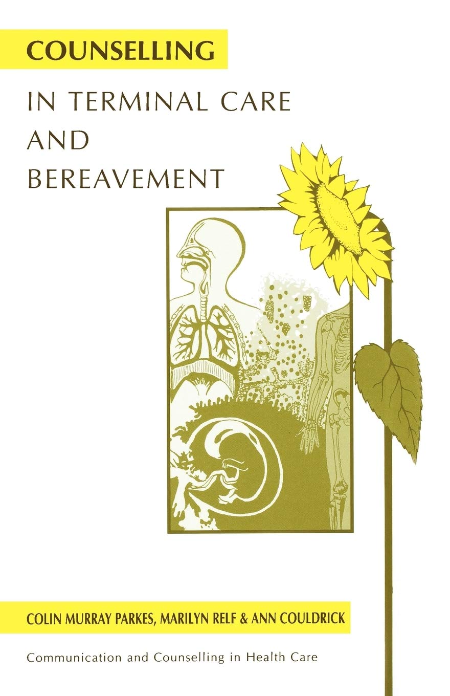 Counselling in Terminal Care and Bereavement (Communication and Counselling in Health Care)      Paperback – Illustrated, January 29, 1996