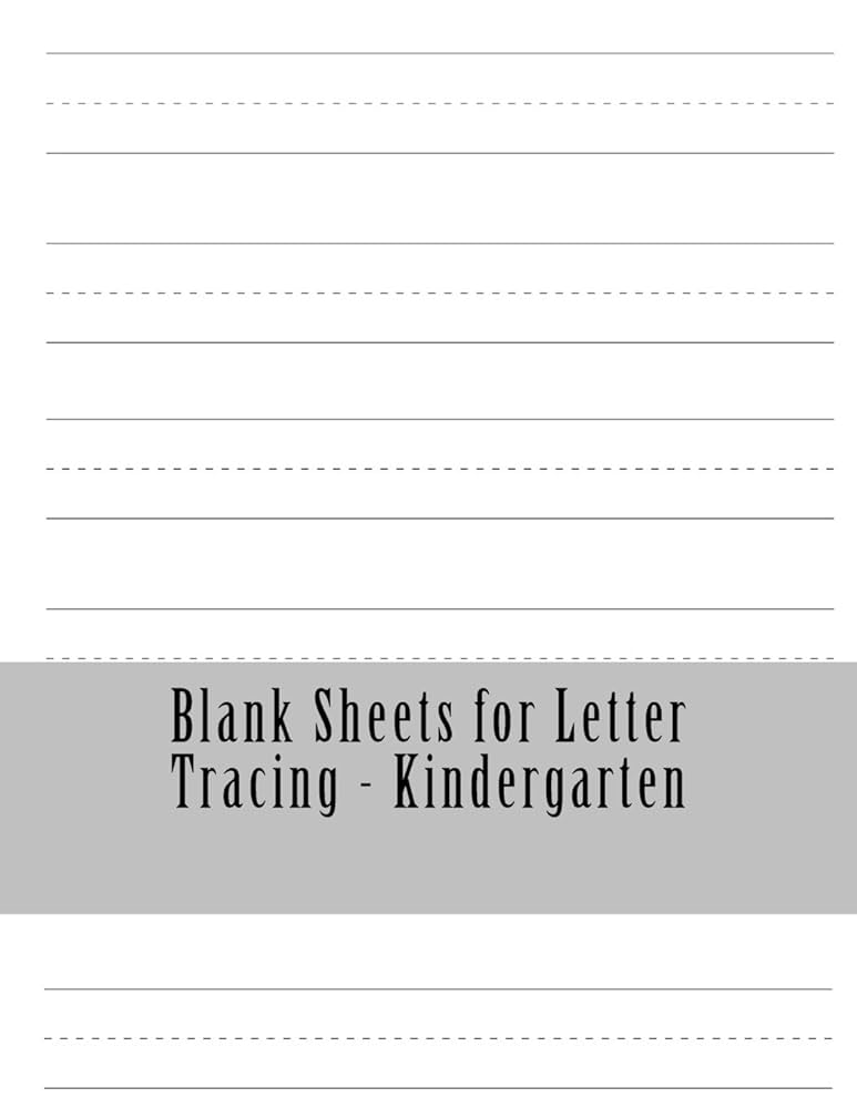 Blank Sheets for Letter Tracing - Kindergarten: DL Roberts: 9781978397316: Amazon.com: Books blank-sheets-for-letter-tracing-kindergarten-dl-roberts-9781978397316-amazon-com-books