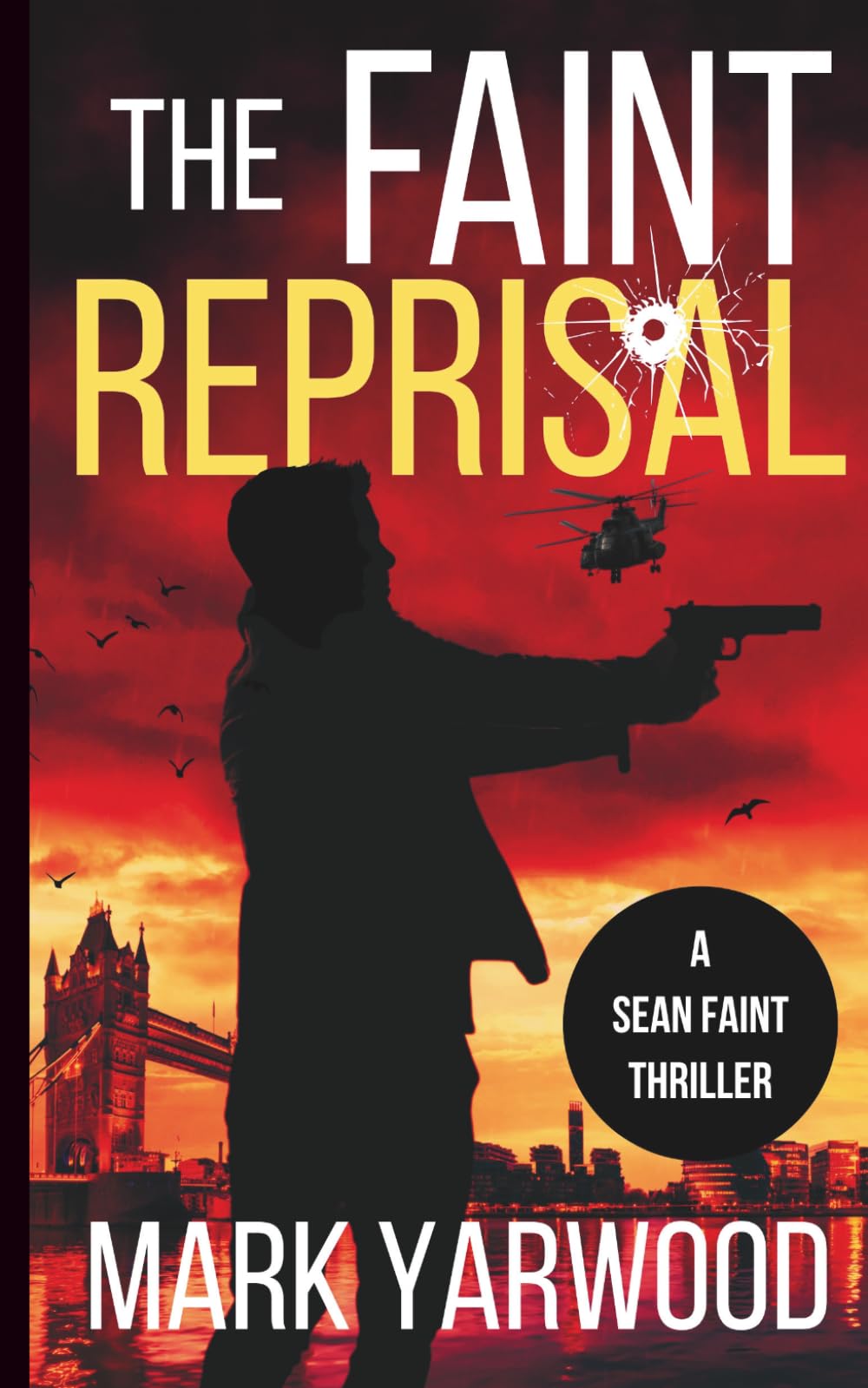 The Faint Reprisal: A gripping action thriller (Sean Faint Series)