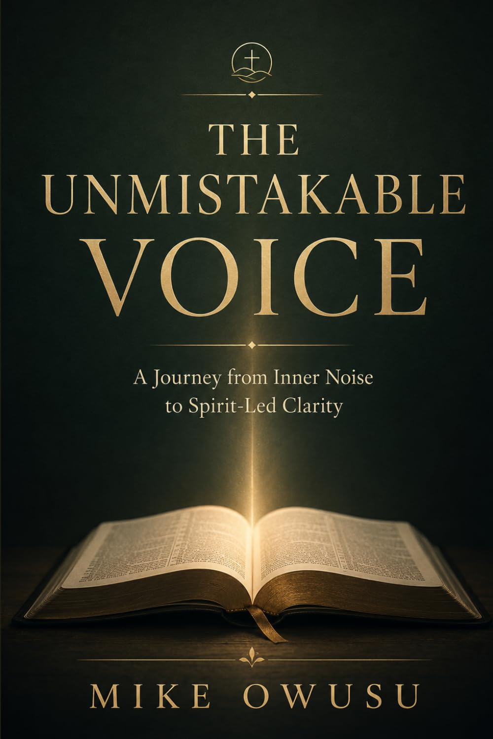 The Unmistakable Voice: A 60-Day Devotional Journey from Inner Noise to Spirit-Led Clarity