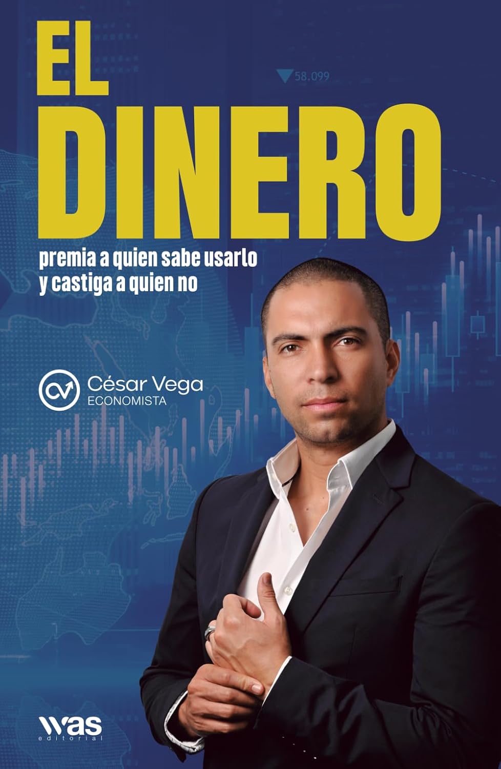 El Dinero: Premia a quien sabe usarlo y castiga a quien no (Spanish Edition)